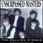 THE ROLLING STONES - UNSURPASSED MASTERS / 7 VOLUMES = 8 CD's