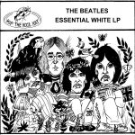 THE BEATLES - ESSENTIAL UNNOFICIAL WHITE / 7 CD's
