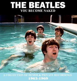THE BEATLES - YOU BECOME NAKED / 6 CD's !
