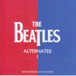THE BEATLES - ALTERNATES VOL. 1 & 2 / 4 CD's !