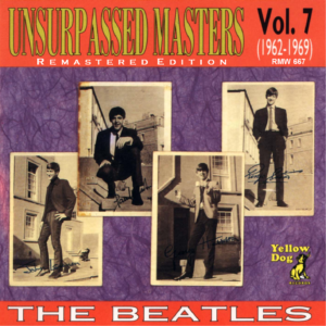 THE BEATLES - UNSURPASSED MASTERS ( Remastered Edition ) RMW 2011 / 7 CD's !!! - Image 13