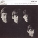 WITH THE BEATLES - 4 VERSIONS / 2 CD's !