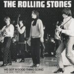 THE ROLLING STONES - WE GOT A GOOD THING GOING / 2 CD's !